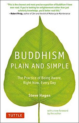 Buddhism Plain And Simple: The Practice Of Being Aware Right Now, Every Day-..