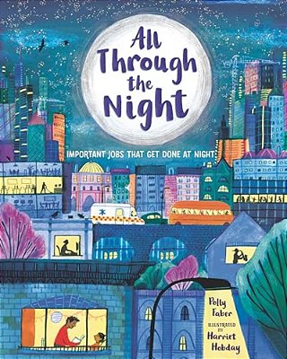 All Through The Night: Important Jobs That Get Done At Night-..