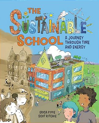 The Sustainable School: A Journey Through Time And Energy-..