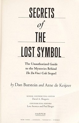 Secrets Of The Lost Symbol: The Unauthorized Guide To The Mysteries Behind The Da Vinci Code Sequel-..
