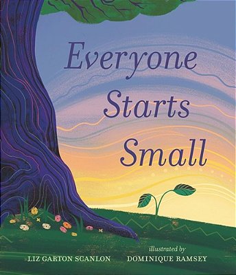 Everyone Starts Small-..