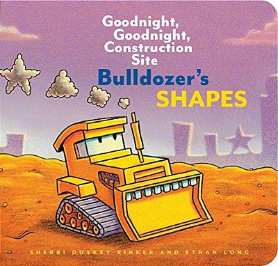 Bulldozer's Shapes: Goodnight, Goodnight, Construction Site-..