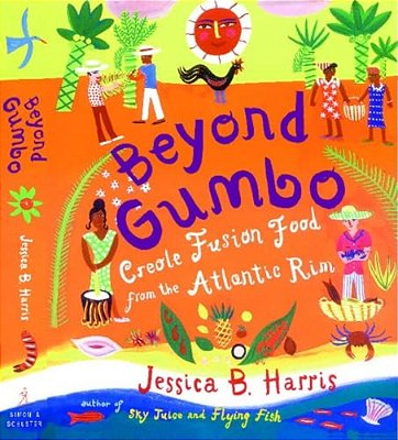 Beyond Gumbo: Creole Fusion Food From The Atlantic Rim-..
