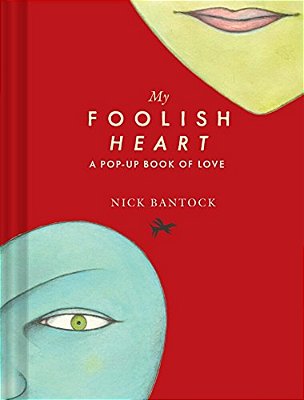 My Foolish Heart: A Pop-Up Book Of Love: (Pop-Up Book, Romantic Book, Gift For Partners)-..