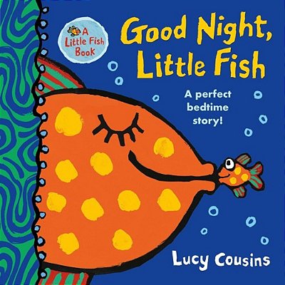 Good Night, Little Fish: (A Rhyming Bedtime Story Board Book For Babies And Toddlers - Featuring Ocean Animals)-..