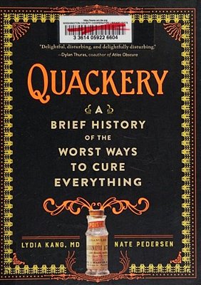 Quackery: A Brief History Of The Worst Ways To Cure Everything-..