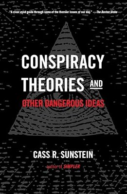 Conspiracy Theories And Other Dangerous Ideas-..
