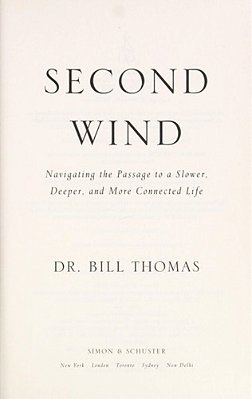 Second Wind: Navigating The Passage To A Slower, Deeper, And More Connected Life-..