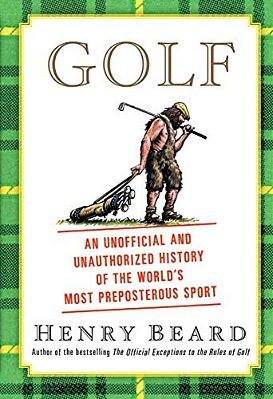 Golf: An Unofficial And Unauthorized History Of The Worl-..