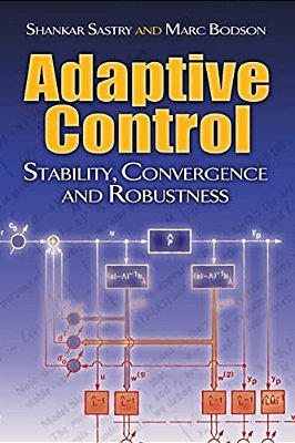 Adaptive Control: Stability, Convergence And Robustness-..