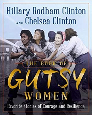 The Book Of Gutsy Women: Favorite Stories Of Courage And Resilience-..