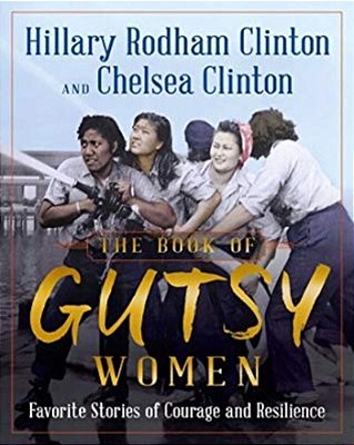 The Book Of Gutsy Women: Favorite Stories Of Courage And Resilience-..