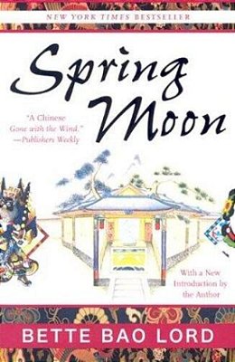 Spring Moon: A Novel Of China-..