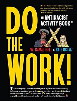 Do The Work!: An Antiracist Activity Book-..