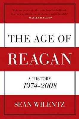 The Age Of Reagan: A History, 1974-2008-..