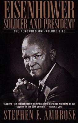 Eisenhower: Soldier And President-..