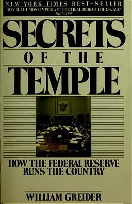 Secrets Of The Temple: How The Federal Reserve Runs The Country-..