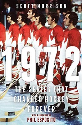 1972: The Series That Changed Hockey Forever-..