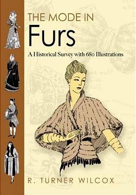 The Mode In Furs: A Historical Survey With 680 Illustrations-..