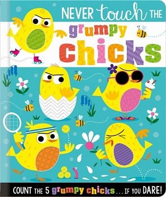 Never Touch The Grumpy Chicks-..