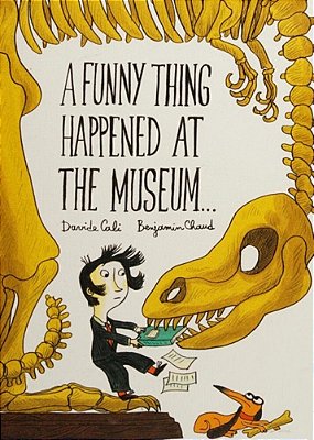 A Funny Thing Happened At The Museum...: (Funny Children's Books, Educational Picture Books, Adventure Books For Kids)-..
