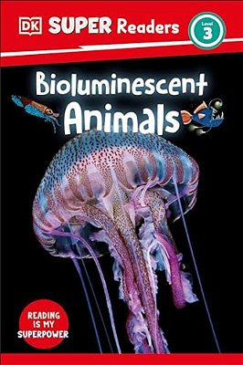 Dk Super Readers Level 3 Bioluminescent Animals-..