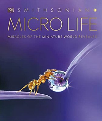 Micro Life: Miracles Of The Miniature World Revealed-..