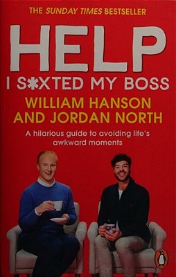 Help I S*xted My Boss: A Hilarious Guide To Avoiding Life's Awkward Moments-..