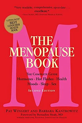 The Menopause Book: The Complete Guide: Hormones, Hot Flashes, Health, Moods, Sleep, Sex-..