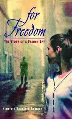For Freedom: The Story Of A French Spy-..