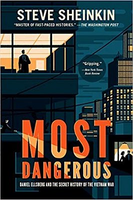 Most Dangerous: Daniel Ellsberg And The Secret History Of The Vietnam War (National Book Award Finalist)-..