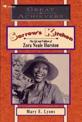 Sorrow's Kitchen: The Life And Folklore Of Zora Neale Hurston-..