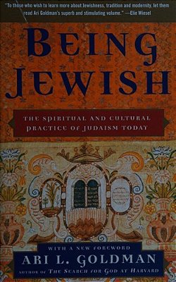 Being Jewish: The Spiritual And Cultural Practice Of Judaism Today-..