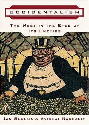 Occidentalism: The West In The Eyes Of Its Enemies-..
