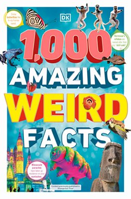 1,000 Amazing Weird Facts-..