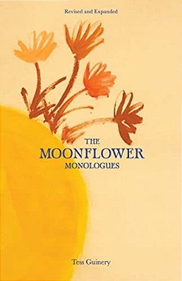 The Moonflower Monologues-..