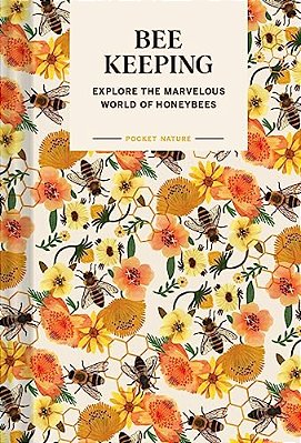 Pocket Nature: Beekeeping: Explore The Marvelous World Of Honeybees-..