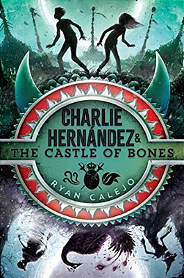Charlie Hernández & The Castle Of Bones-..