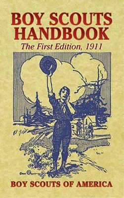 Boy Scouts Handbook: The First Edition, 1911-..