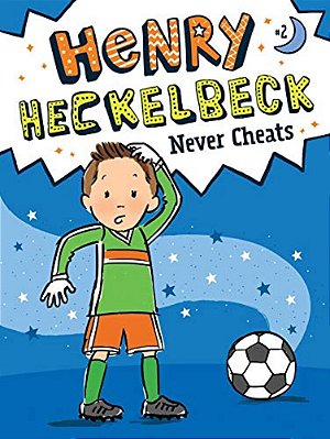 Henry Heckelbeck Never Cheats-..
