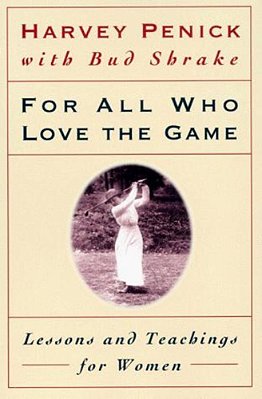 For All Who Love The Game: Lessons And Teachings For Women-..