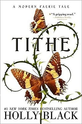 Tithe: A Modern Faerie Tale-..