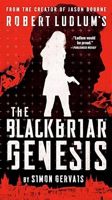 Robert Ludlum's The Blackbriar Genesis-..