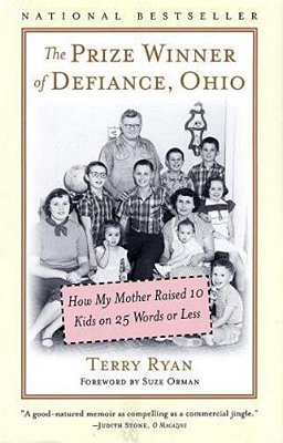 The Prize Winner Of Defiance, Ohio: How My Mother Raised 10 Kids On 25 Words Or Less-..