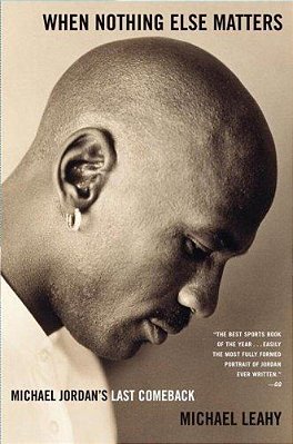 When Nothing Else Matters: Michael Jordan's Last Comeback-..