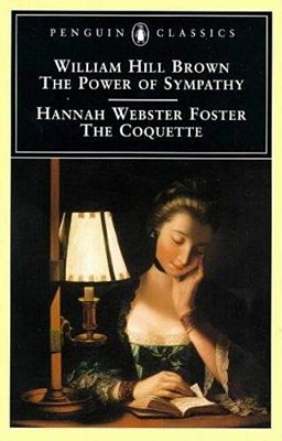The Power Of Sympathy And The Coquette-..