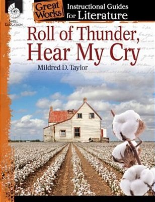 Roll Of Thunder, Hear My Cry: An Instructional Guide For Literature-..