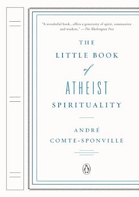 The Little Book Of Atheist Spirituality-..