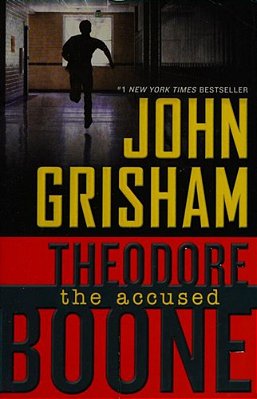 Theodore Boone: The Accused-..