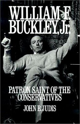 William F. Buckley, Jr.: Patron Saint Of The Conservatives-..